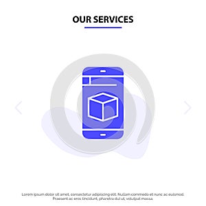 Our Services Mobile, Cell, Box, Technology Solid Glyph Icon Web card Template
