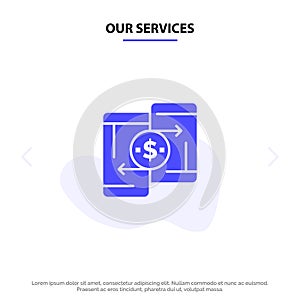 Our Services Mobile, Money, Payment, PeerToPeer, Phone Solid Glyph Icon Web card Template