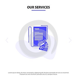 Our Services Note, Notebook, Cards, Credit,  Solid Glyph Icon Web card Template