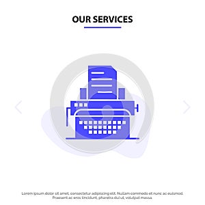 Our Services Typewriter, Typing, Document, Publish Solid Glyph Icon Web card Template