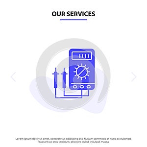 Our Services Voltmeter, Ampere, Watt, Digital, Tester Solid Glyph Icon Web card Template