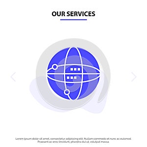 Our Services World, Internet, Computing, Globe Solid Glyph Icon Web card Template