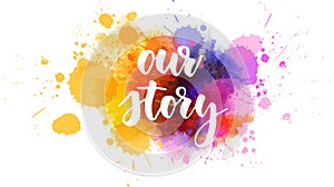 Our story lettering