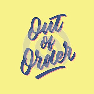 Out of order hand lettering typography poster