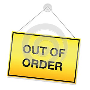 Out Of Order Sign Hanging Yellow