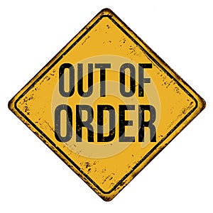 Out of order vintage rusty metal sign