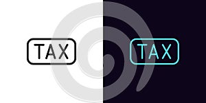 Outline TAX icon, with editable stroke. Tax text with frame, taxing period pictogram. Tax fee, report and accounting. VAT photo