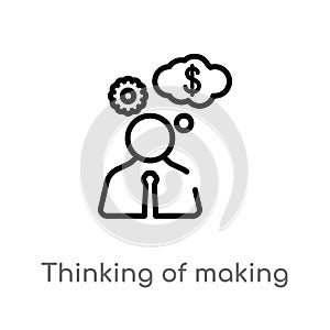 outline thinking of making money vector icon. isolated black simple line element illustration from business concept. editable