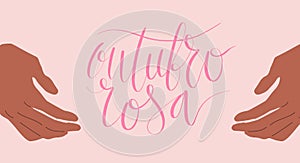 Outubro Rosa - October Pink in portuguese language. Brazil Breast Cancer Awareness campaign web banner. Handwritten photo