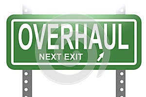Overhaul word with green sign board isolated
