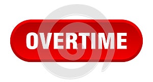 overtime button. rounded sign on white background