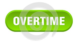 overtime button. rounded sign on white background