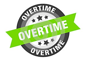 overtime sign. round ribbon sticker. isolated tag