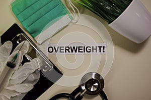 Overweight with inspiration and healthcare/medical concept on desk background