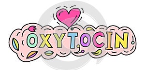 Oxytocin lettering in pop art style. Happy hormone sign. photo