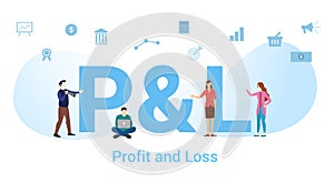 P&l profit and loss concept with big word or text and team people with modern flat style - vector
