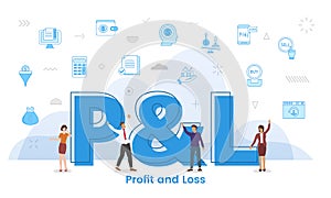 P and l profit and loss concept with big words and people surrounded by related icon spreading with modern blue color style