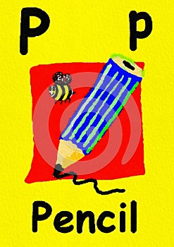 P is for pencil. Learn the alphabet and spelling.