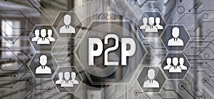 P2P, Peer to peer   on the touch screen with a blur background of the office.The concept of Peer to peer