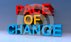 Pace of change on blue