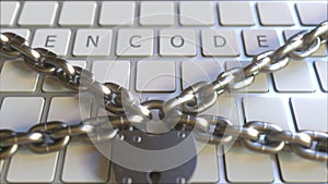 Padlock with chains on the keyboard with ENCODE text on keys. Conceptual 3D animation