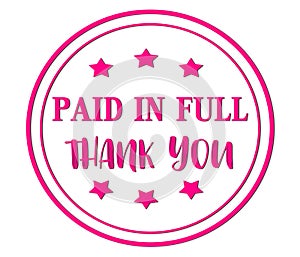 Paid in full thank you words on red/pink, orange rubber stamp.