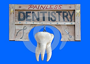 Painless dentistry sign