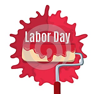 Paint roller like happy labor day. concept of international holiday in mayday like labourday.