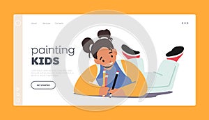 Painting Kids Landing Page Template. Little Girl Character with Colored Pencils Lying on Floor Create Pictures on Paper