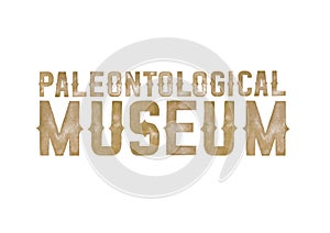 Paleontological museum. Watercolor phrase painted in vintage style
