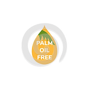 Palm oil drop and leaf inside, palm oil free label or stamp, food without this ingredient, No saturated fats vector icon