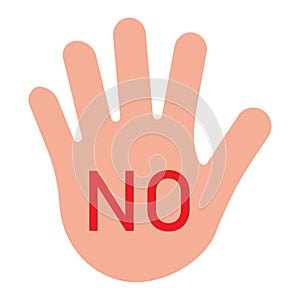 Palm wich red word No. Hand prohibited, warning. Denial, restriction, no violence and coercion. Vector illustration