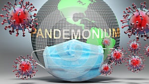 Pandemonium and covid - Earth globe protected with a blue mask against attacking corona viruses to show the relation between