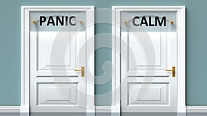 Panic and calm as a choice - pictured as words Panic, calm on doors to show that Panic and calm are opposite options while making