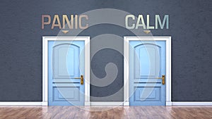 Panic and calm as a choice - pictured as words Panic, calm on doors to show that Panic and calm are opposite options while making