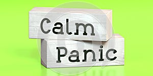 Panic, calm - words on wooden blocks