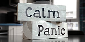 Panic, calm - words on wooden blocks