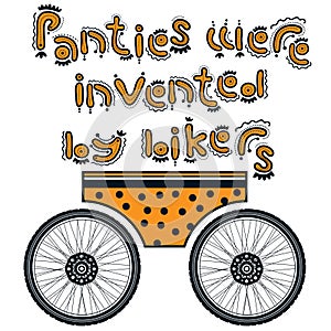 Panties were invented by bikers