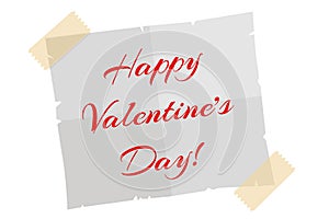 Paper sheet with Lettering Happy Valentines Day, sticky tape poster.