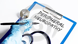Paper with text PERIPHERAL NEUROPATHY on a table with stethoscope