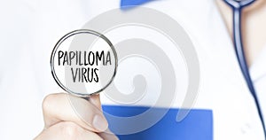 Papilloma virus sign and hand with stethoscope of Medical Doctor