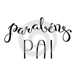 Parabens pai, Congratulations Dad in Portuguese, handwritten typography, hand lettering