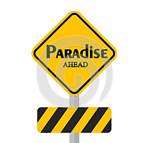 Paradise Ahead Sign