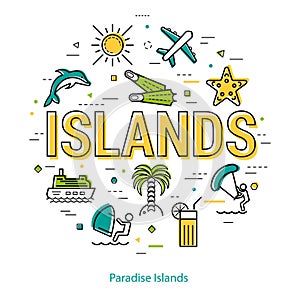 Paradise Islands - round linear concept