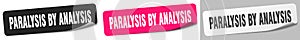paralysis by analysis sticker. paralysis by analysis sticker set on white background