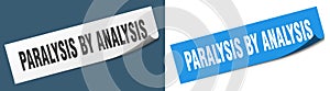 paralysis by analysis sticker. paralysis by analysis sign set.