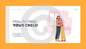 Parent Support Child Landing Page Template. Mother and Crying Daughter Hugging in Living Room Speak and Share Problems