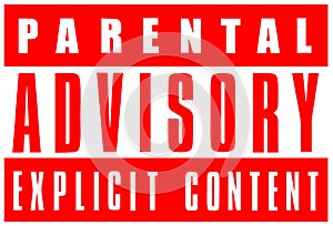Parental advisory, explicit content, red warning sign