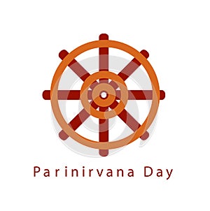 Parinirvana or nirvana Day refer to nirvana-after-death. Buddhist wheel of Dharma symbol