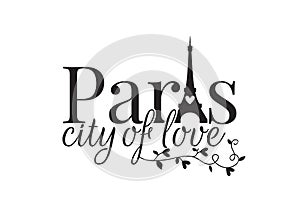 Paris city of love, Wording design, Wall Decals, Eiffel Tower